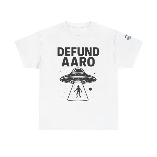 Defund AARO UFO T-Shirt – Bold Statement on UAP Disclosure and Government Secrecy | Unisex Heavy Cotton Tee
